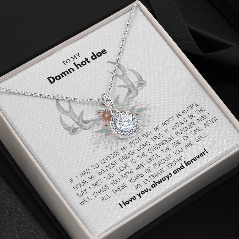 To My Damn Hot Doe, Eternal Hope Necklace Gift For Your Soulmate, girl friend, fiancé, or wife. - Camili Bel Creations Gift Shop