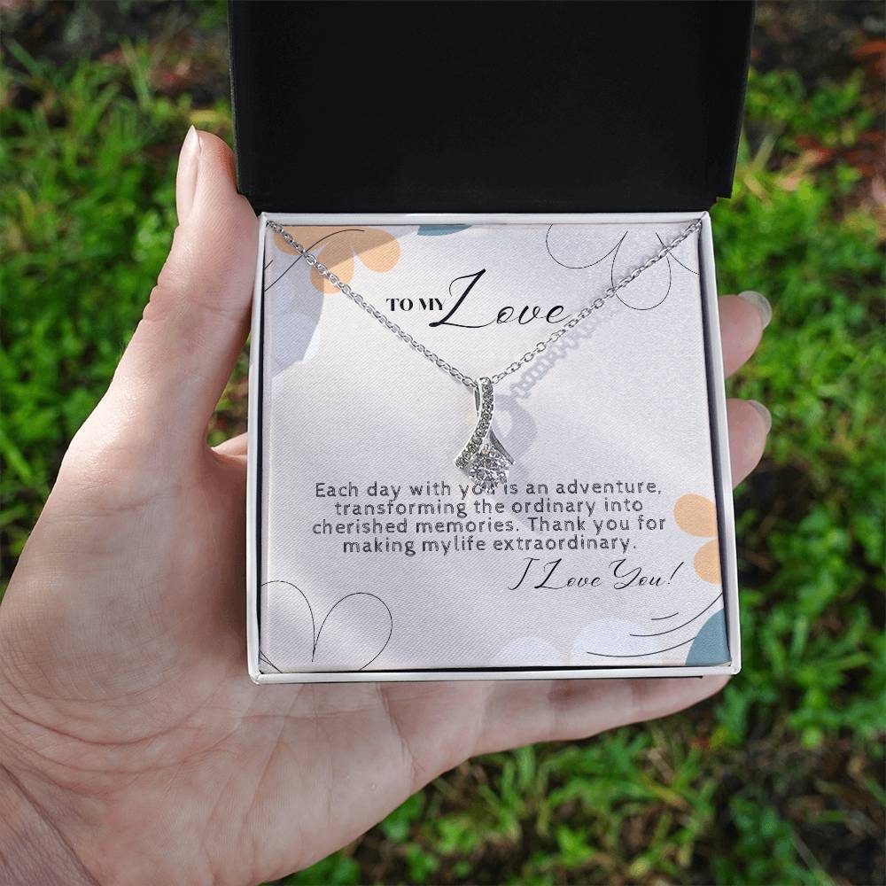 To My Love Alluring Beauty Necklace I Token of Love to the most extraordinary person I Wife, Soulmate, Sister or Friend. - Camili Bel Creations Gift Shop